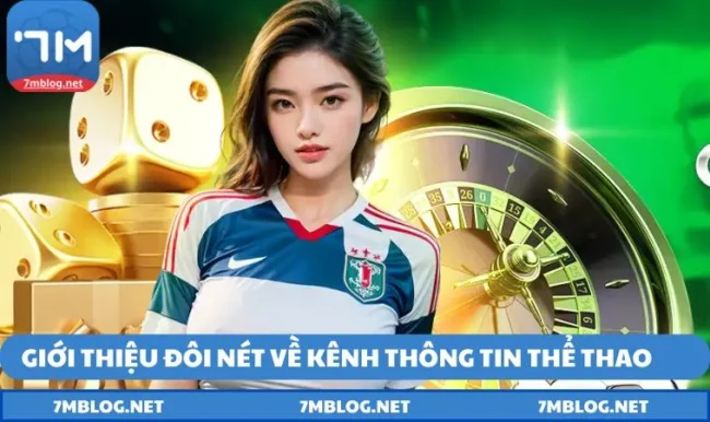 gioi thieu doi net 7m Giới thiệu đôi nét về kênh thông tin thể thao 7M