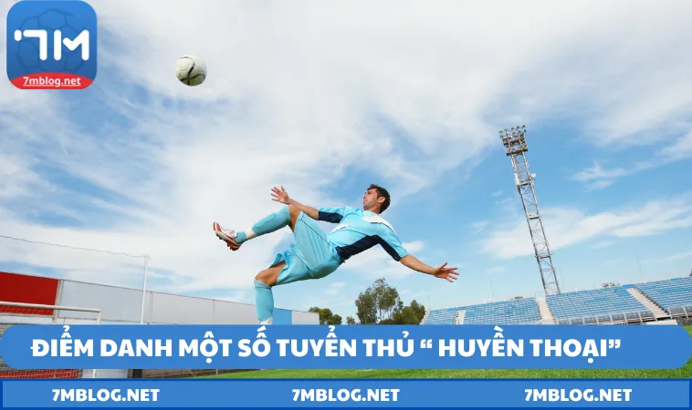 Điểm danh tuyển thủ “ huyền thoại” nhiều bàn thắng tại 7M