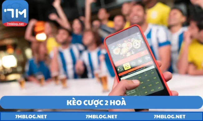 kèo cược 2 hoà