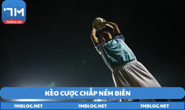 Kèo cược chấp ném biên