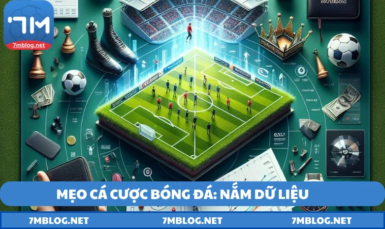meo ca cuoc bong da nam du lieu Mẹo cá cược bóng đá: Nắm dữ liệu, đặt kèo hiệu quả